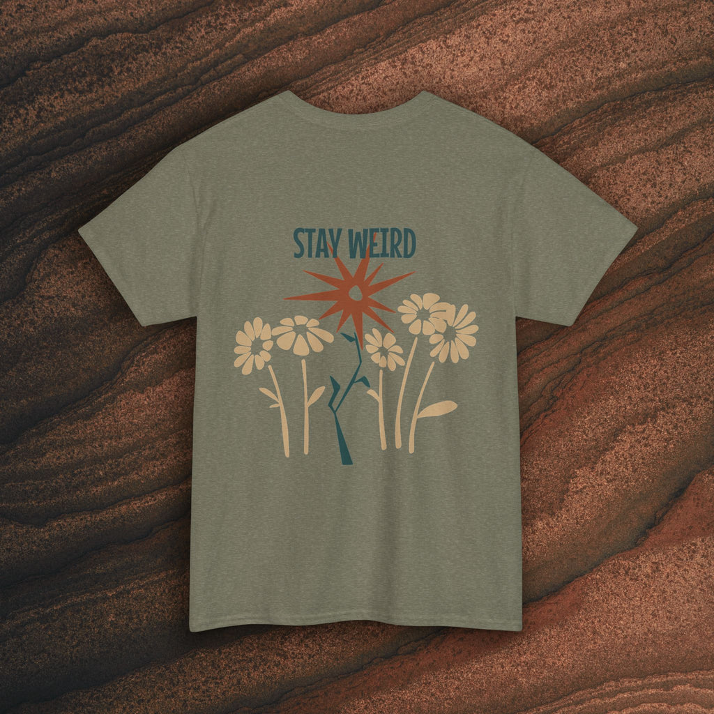 Stay Weird Floral Tee — Retro Starburst Flower Graphic T-Shirt