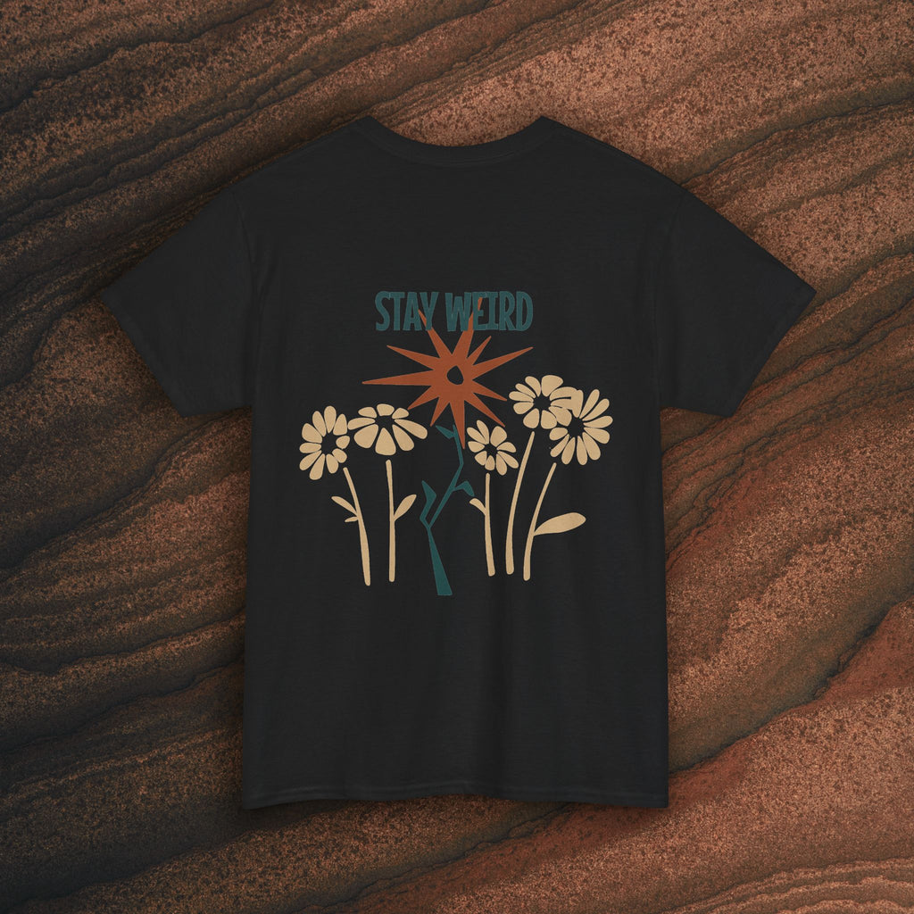 Stay Weird Floral Tee — Retro Starburst Flower Graphic T-Shirt