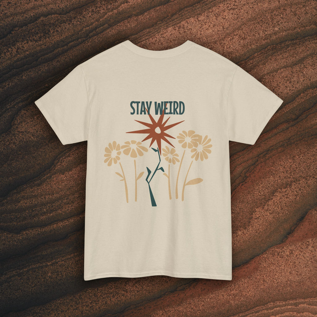 Stay Weird Floral Tee — Retro Starburst Flower Graphic T-Shirt