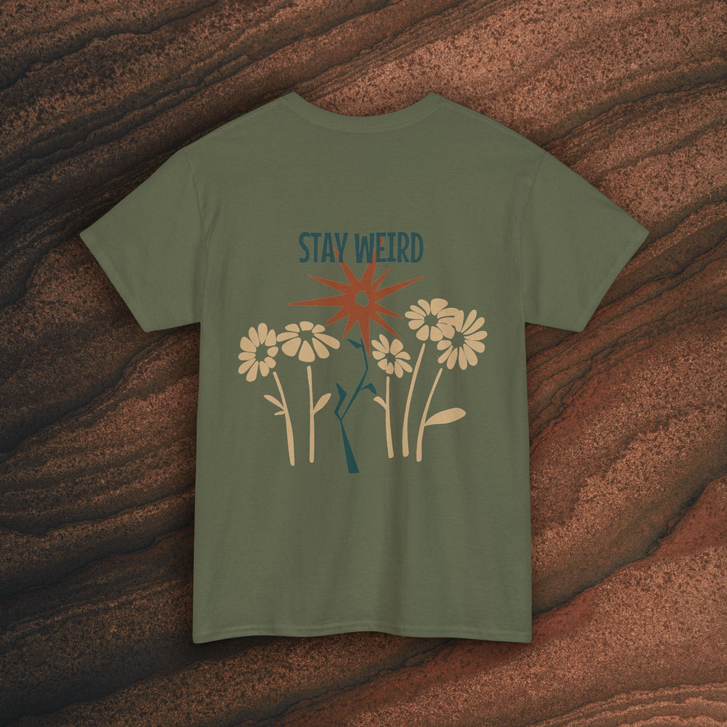 Stay Weird Floral Tee — Retro Starburst Flower Graphic T-Shirt