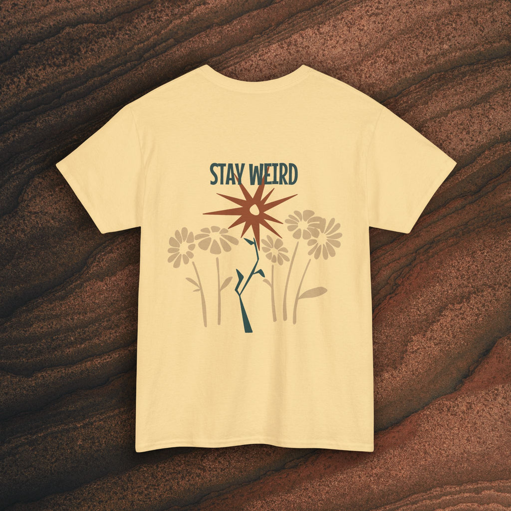 Stay Weird Floral Tee — Retro Starburst Flower Graphic T-Shirt
