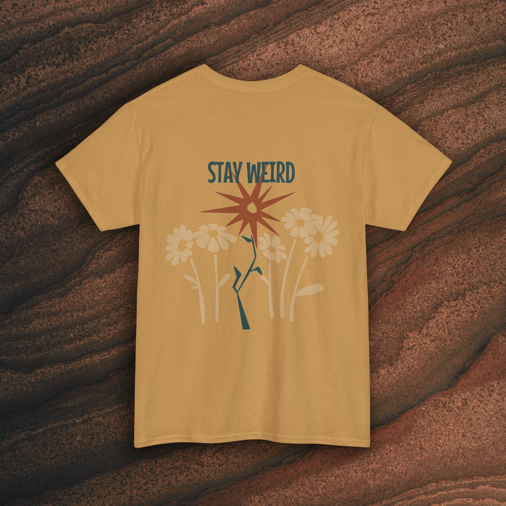 Stay Weird Floral Tee — Retro Starburst Flower Graphic T-Shirt
